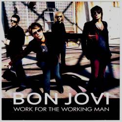 Bon Jovi : Work for the Working Man